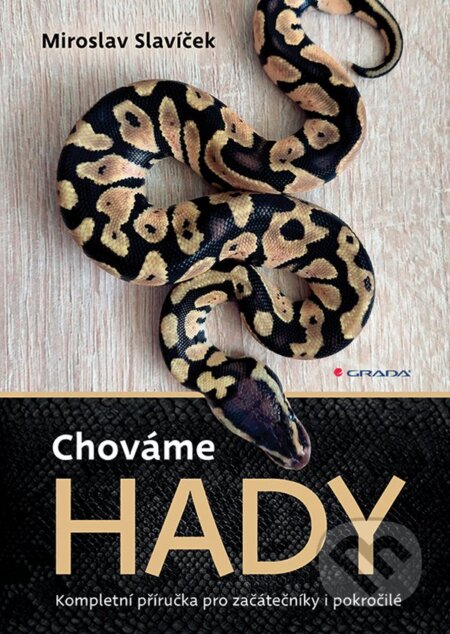 Kniha: Chováme hady (Miroslav Slavíček). Grada, 2024 Kniha: Chováme hady (Miroslav Slavíček). Grada, 2024