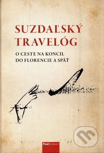Kniha: Suzdaľský travelóg (Anna A. Hlaváčová). Post Scriptum, 2024 Kniha: Suzdaľský travelóg (Anna A. Hlaváčová). Post Scriptum, 2024
