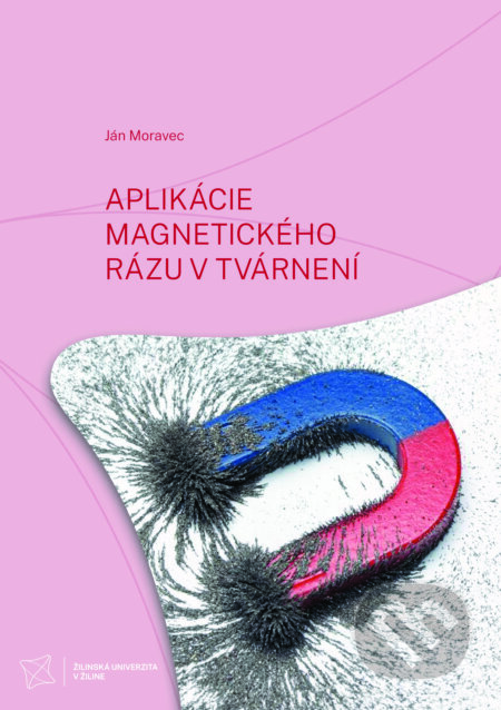 Kniha: Aplikácie magnetického rázu v tvárnení (Ján Moravec). EDIS, 2023 Kniha: Aplikácie magnetického rázu v tvárnení (Ján Moravec). EDIS, 2023