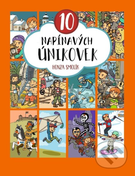 Kniha: 10 napínavých únikovek (Honza Smolík). Pikola, 2024 Kniha: 10 napínavých únikovek (Honza Smolík). Pikola, 2024