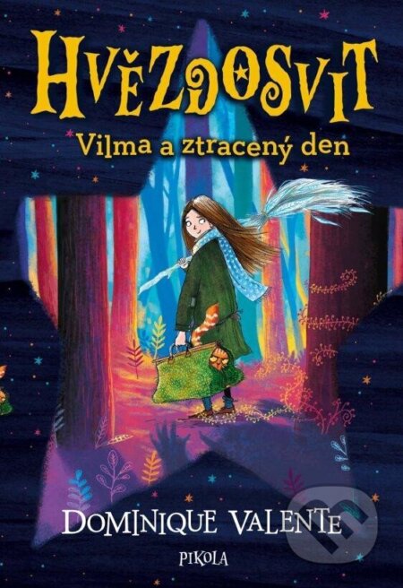 Kniha: Hvězdosvit: Vilma a ztracený den (Dominique Valente). Pikola, 2024 Kniha: Hvězdosvit: Vilma a ztracený den (Dominique Valente). Pikola, 2024