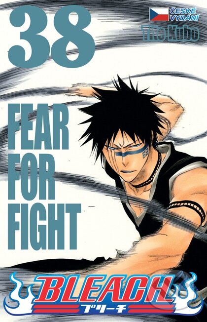 Kniha: Bleach 38: Fear For Fight (Tite Kubo). Crew, 2024 Kniha: Bleach 38: Fear For Fight (Tite Kubo). Crew, 2024
