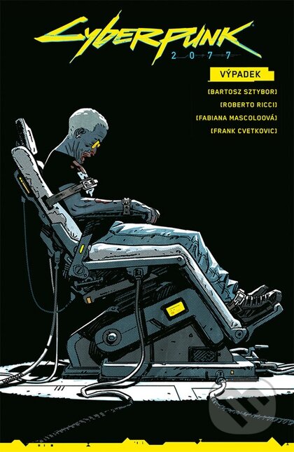 Kniha: Cyberpunk 2077: Výpadek (Bartosz Sztybor). Crew, 2024 Kniha: Cyberpunk 2077: Výpadek (Bartosz Sztybor). Crew, 2024