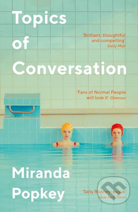 Kniha: Topics Of Conversation (Miranda Popkey). Serpents Tail, 2021 Kniha: Topics Of Conversation (Miranda Popkey). Serpents Tail, 2021