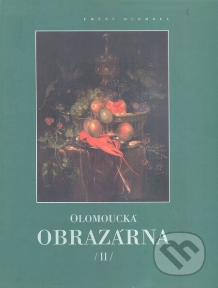 Kniha: Olomoucká obrazárna II. (Lubor Machytka). Muzeum umění Olomouc, 2002 Kniha: Olomoucká obrazárna II. (Lubor Machytka). Muzeum umění Olomouc, 2002