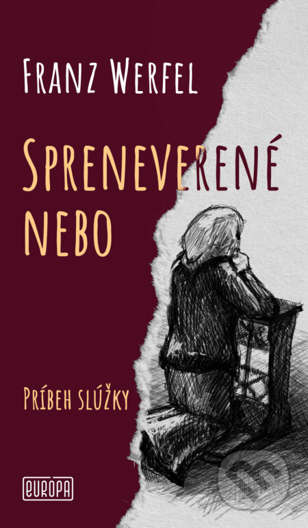 Kniha: Spreneverené nebo (Franz Werfel). Európa, 2024 Kniha: Spreneverené nebo (Franz Werfel). Európa, 2024