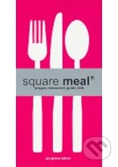 Square Meal - Průvodce pražskými restauracemi 2005/2006 (Jan Ghane Tabrizi). Axie, 2005 Square Meal - Průvodce pražskými restauracemi 2005/2006 (Jan Ghane Tabrizi). Axie, 2005