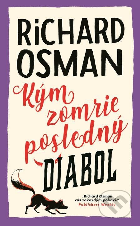 E-kniha: Kým zomrie posledný diabol (Richard Osman). Slovart, 2024 E-kniha: Kým zomrie posledný diabol (Richard Osman). Slovart, 2024