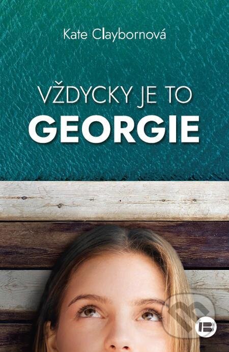 E-kniha: Vždycky je to Georgie (Kate Clayborn). BETA - Dobrovský E-kniha: Vždycky je to Georgie (Kate Clayborn). BETA - Dobrovský