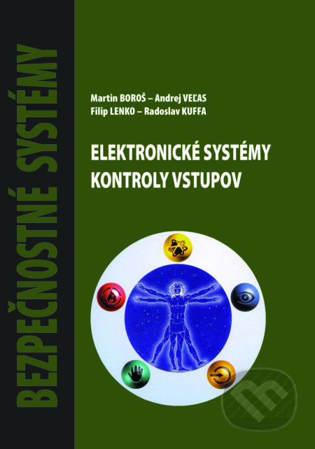 Kniha: Elektronické systémy kontroly vstupov (Andrej Veľas, Filip Lenko, Martin Boroš a Radoslav Kuffa). EDIS, 2023 Kniha: Elektronické systémy kontroly vstupov (Andrej Veľas, Filip Lenko, Martin Boroš a Radoslav Kuffa). EDIS, 2023