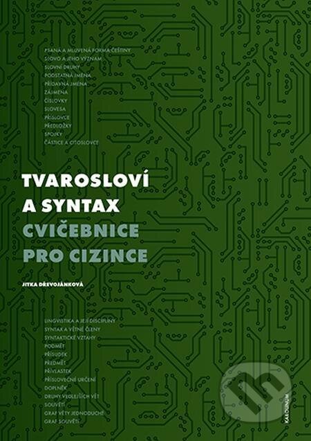 E-kniha: Tvarosloví a syntax (Jitka Dřevojánková). Karolinum, 2016 E-kniha: Tvarosloví a syntax (Jitka Dřevojánková). Karolinum, 2016