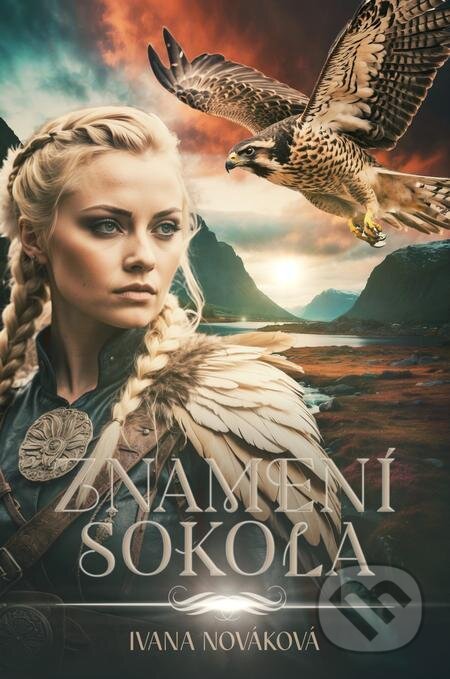 E-kniha: Znamení Sokola (Ivana Nováková). Petra Nachtmanová E-kniha: Znamení Sokola (Ivana Nováková). Petra Nachtmanová