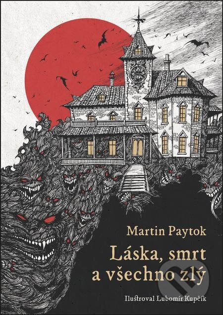 E-kniha: Láska, smrt a všechno zlý (Martin Paytok). Mystery Press, 2024 E-kniha: Láska, smrt a všechno zlý (Martin Paytok). Mystery Press, 2024