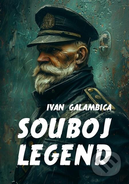 E-kniha: Souboj legend (Ivan Galambica). E-knihy jedou E-kniha: Souboj legend (Ivan Galambica). E-knihy jedou