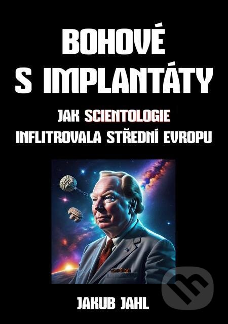 E-kniha: Bohové s implantáty (Jakub Jahl). E-knihy jedou E-kniha: Bohové s implantáty (Jakub Jahl). E-knihy jedou
