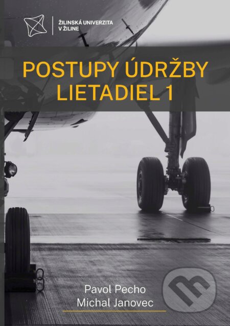 Postupy údržby lietadiel 1 - Pavol Pecho, Michal Janovec, EDIS, 2023