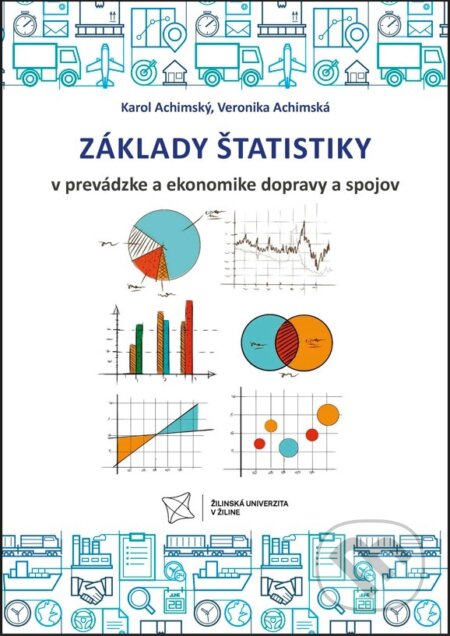Základy štatistiky v prevádzke a ekonomike dopravy a spojov - Karol Achimský, EDIS, 2023