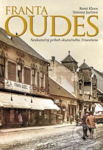 Kniha: Franta Oudes - Neskutočný príbeh skutočného Trnavčana (Remi Kloos). Miloš Prekop - AND, 2023 Kniha: Franta Oudes - Neskutočný príbeh skutočného Trnavčana (Remi Kloos). Miloš Prekop - AND, 2023