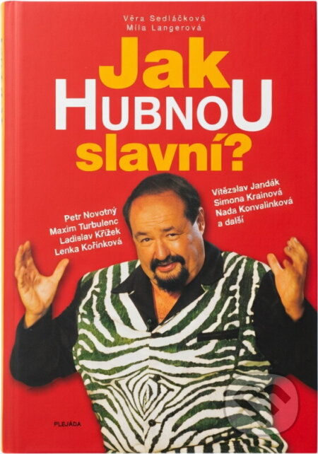 Kniha: Jak hubnou slavní? : zkušenosti hvězd, přehled diet, dobré rady odborníků (Míla Langerová a Věra Sedláčková). Plejáda, 2002 Kniha: Jak hubnou slavní? : zkušenosti hvězd, přehled diet, dobré rady odborníků (Míla Langerová a Věra Sedláčková). Plejáda, 2002