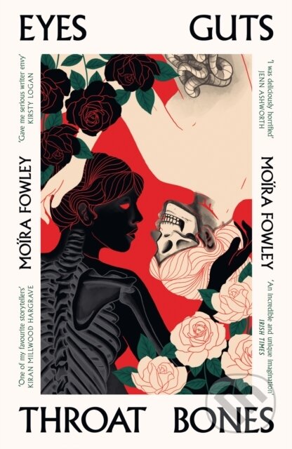 Kniha: Eyes Guts Throat Bones (Moira Fowley). W&N, 2024 Kniha: Eyes Guts Throat Bones (Moira Fowley). W&N, 2024