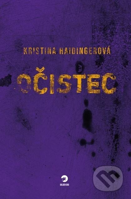 Kniha: Očistec (Kristina Haidingerová). Golden Dog, 2024 Kniha: Očistec (Kristina Haidingerová). Golden Dog, 2024