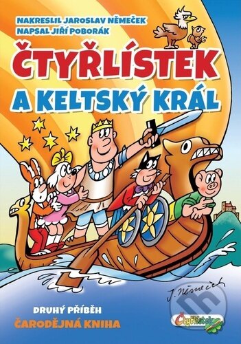 Kniha: Čtyřlístek a keltský král (Jiří Poborák). Čtyřlístek, 2024 Kniha: Čtyřlístek a keltský král (Jiří Poborák). Čtyřlístek, 2024