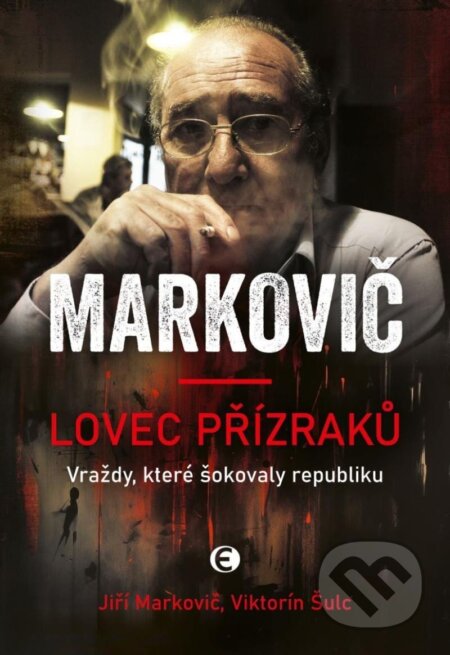 Kniha: Lovec přízraků (Jiří Markovič a Viktorín Šulc). Epocha, 2024 Kniha: Lovec přízraků (Jiří Markovič a Viktorín Šulc). Epocha, 2024