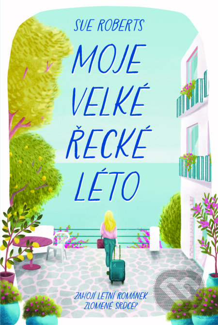 Kniha: Moje velké řecké léto (Sue Roberts). Red, 2024 Kniha: Moje velké řecké léto (Sue Roberts). Red, 2024