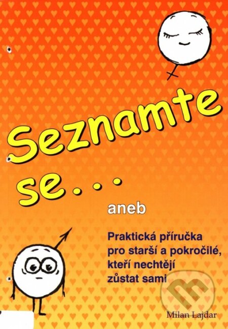 Kniha: Seznamte se (Milan Lajdar). ML - Milan Lajdar, 2006 Kniha: Seznamte se (Milan Lajdar). ML - Milan Lajdar, 2006