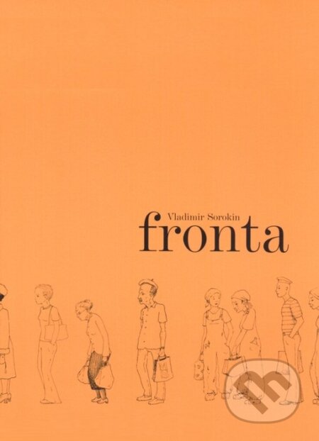 Kniha: Fronta (Vladimír Sorokin). Malá Skála, 2003 Kniha: Fronta (Vladimír Sorokin). Malá Skála, 2003