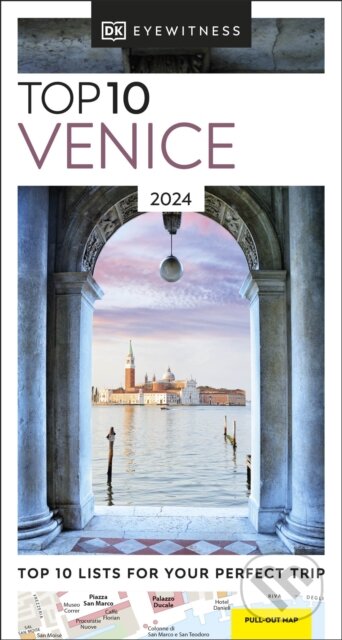 Kniha: Top 10 Venice (Dorling Kindersley). Dorling Kindersley, 2024 Kniha: Top 10 Venice (Dorling Kindersley). Dorling Kindersley, 2024