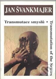 Kniha: Transmutace smyslů (Jan Švankmajer). Stredoevropska galerie, 2005 Kniha: Transmutace smyslů (Jan Švankmajer). Stredoevropska galerie, 2005
