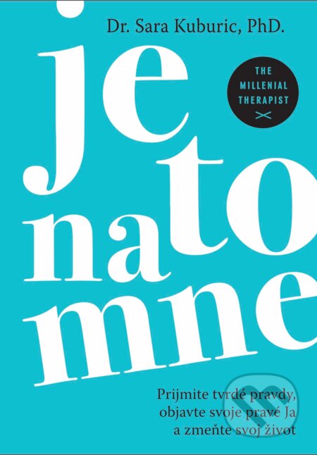 Kniha: Je to na mne (Sara Kuburic). Eastone Books, 2024 Kniha: Je to na mne (Sara Kuburic). Eastone Books, 2024