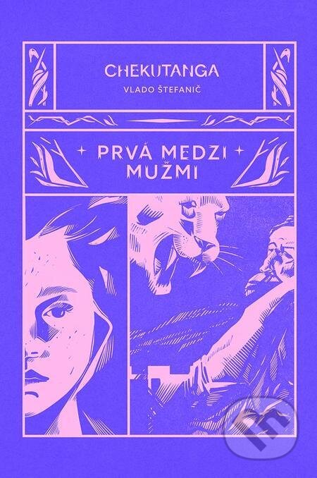E-kniha: Chekutanga 1: Prvá medzi mužmi (Vladimír Štefanič). Kumran E-kniha: Chekutanga 1: Prvá medzi mužmi (Vladimír Štefanič). Kumran