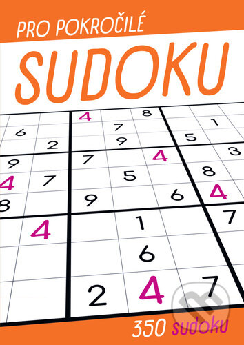 Kniha: Sudoku pro pokročilé (Fortuna Libri ČR). Fortuna Libri ČR, 2024 Kniha: Sudoku pro pokročilé (Fortuna Libri ČR). Fortuna Libri ČR, 2024