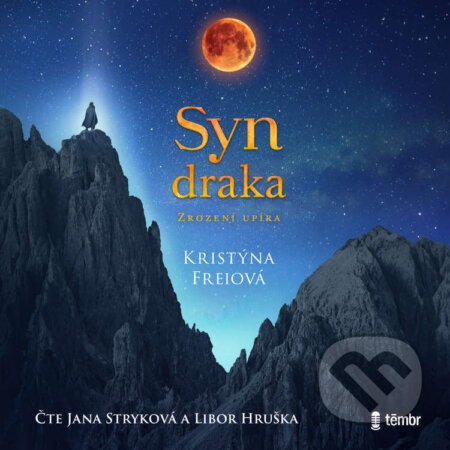 Audiokniha: Syn draka (Kristýna Freiová). Témbr, 2024 Audiokniha: Syn draka (Kristýna Freiová). Témbr, 2024