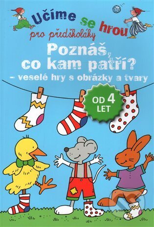 Kniha: Poznáš, co kam patří? (Svojtka&Co.). Svojtka&Co., 2017 Kniha: Poznáš, co kam patří? (Svojtka&Co.). Svojtka&Co., 2017