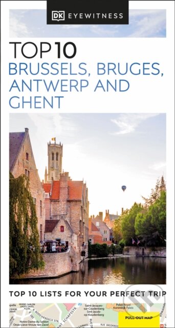 Kniha: Top 10 Brussels, Bruges, Antwerp and Ghent (Dorling Kindersley). Dorling Kindersley, 2024 Kniha: Top 10 Brussels, Bruges, Antwerp and Ghent (Dorling Kindersley). Dorling Kindersley, 2024