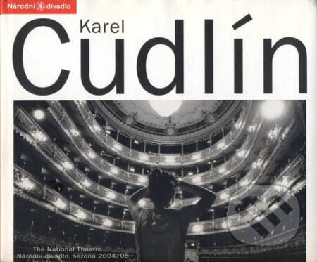 Kniha: Národní divadlo, sezona 2004/05 (Karel Cudlín). Gallery, 2005 Kniha: Národní divadlo, sezona 2004/05 (Karel Cudlín). Gallery, 2005