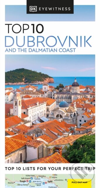 Kniha: Top 10 Dubrovnik and the Dalmatian Coast (Dorling Kindersley). Dorling Kindersley, 2024 Kniha: Top 10 Dubrovnik and the Dalmatian Coast (Dorling Kindersley). Dorling Kindersley, 2024