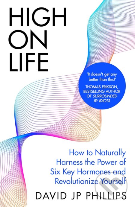 Kniha: High On Life (David JP Phillips). Michael Joseph, 2024 Kniha: High On Life (David JP Phillips). Michael Joseph, 2024