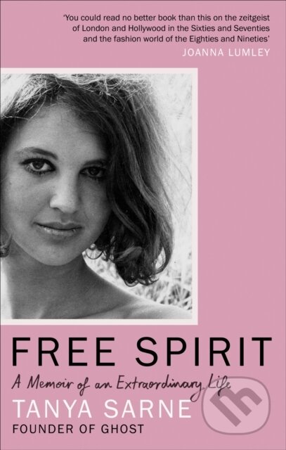 Kniha: Free Spirit (Tanya Sarne). Mitchell Beazley, 2024 Kniha: Free Spirit (Tanya Sarne). Mitchell Beazley, 2024