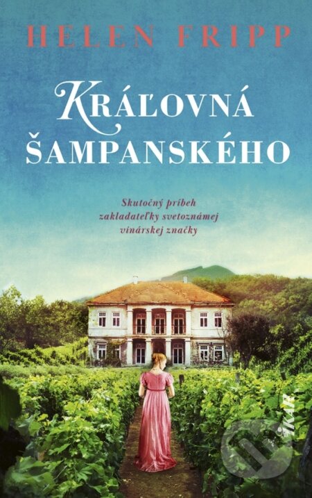 Kniha: Kráľovná šampanského (Helen Fripp). Ikar, 2024 Kniha: Kráľovná šampanského (Helen Fripp). Ikar, 2024