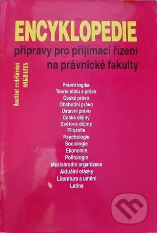 Kniha: Encyklopedie přípravy pro přijímací řízení na právnické fakulty (Institut vzdělávání Sokrates). Institut vzdělávání Sokrates, 2002 Kniha: Encyklopedie přípravy pro přijímací řízení na právnické fakulty (Institut vzdělávání Sokrates). Institut vzdělávání Sokrates, 2002