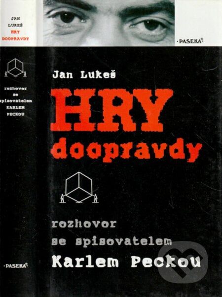 Hry doopravdy - Jan Lukeš, Karel Pecka, Paseka, 1998