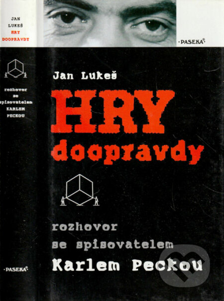 Kniha: Hry doopravdy (Jan Lukeš a Karel Pecka). Paseka, 1998 Kniha: Hry doopravdy (Jan Lukeš a Karel Pecka). Paseka, 1998