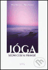 Kniha: Jóga - sedm cest k pravdě (Marie Mihulová a Milan Svoboda). Santal, 2006 Kniha: Jóga - sedm cest k pravdě (Marie Mihulová a Milan Svoboda). Santal, 2006