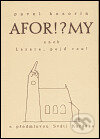 Kniha: Aforismy aneb Lazare, pojď ven! (Pavel Kosorin). Cesta, 2004 Kniha: Aforismy aneb Lazare, pojď ven! (Pavel Kosorin). Cesta, 2004
