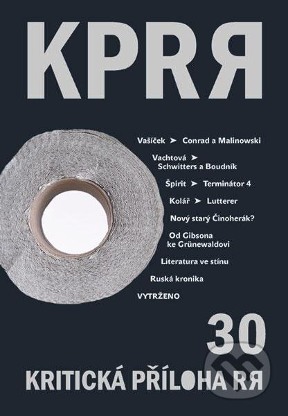Kniha: Kritická příloha Revolver Revue č. 30 (Společnost pro Revolver Revue). Společnost pro Revolver Revue, 2004 Kniha: Kritická příloha Revolver Revue č. 30 (Společnost pro Revolver Revue). Společnost pro Revolver Revue, 2004