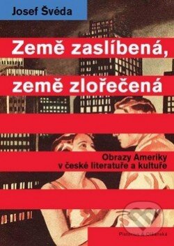 Kniha: Země zaslíbená, země zlořečená (Josef Švéda). , 2016 Kniha: Země zaslíbená, země zlořečená (Josef Švéda). , 2016